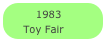      1983 
   Toy Fair